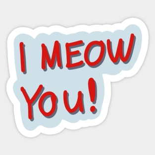 I MEOW YOU! Cute love message Sticker